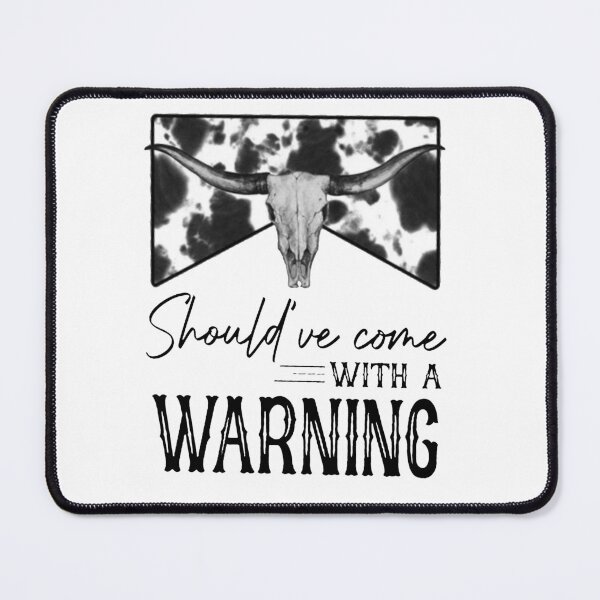 Item preview, Should've Come With A Warning Shirt, Cowboy designed and sold by LuciaDecker.