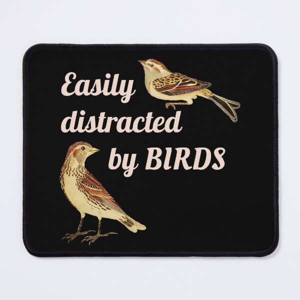 Item preview, Easily distracted by birds, ornithology designed and sold by TalesOfScience.