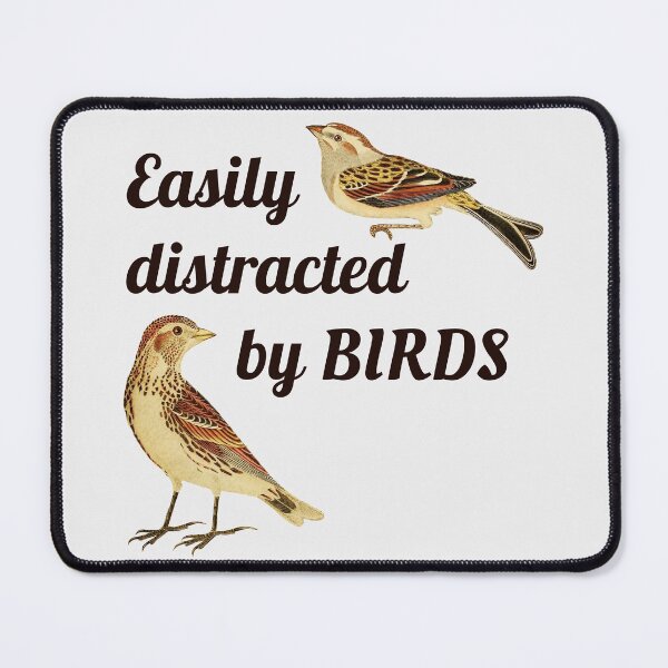 Item preview, Easily distracted by birds, ornithology designed and sold by TalesOfScience.