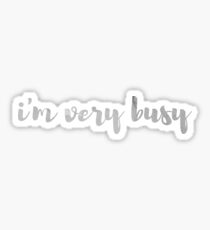 i'm very busy - black watercolor Sticker