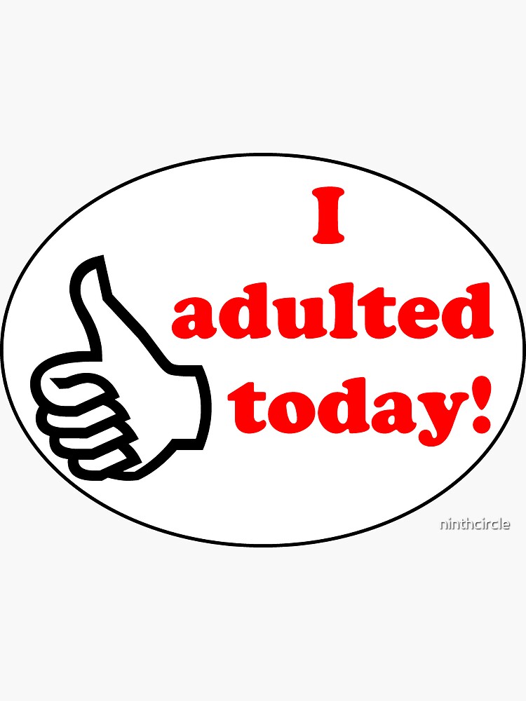 I Adulted!: Stickers for Grown-Ups [Book]