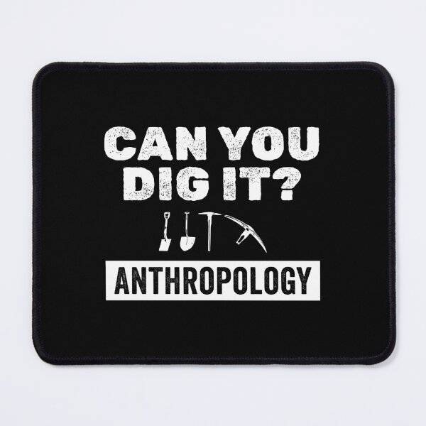 Item preview, Anthropologist Can You Dig It: Funny Anthropology Gift designed and sold by Adexyl.
