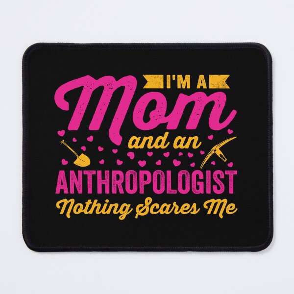 Item preview, I'm A Mom And An Anthropologist: Funny Anthropology Mother Gift designed and sold by Adexyl.