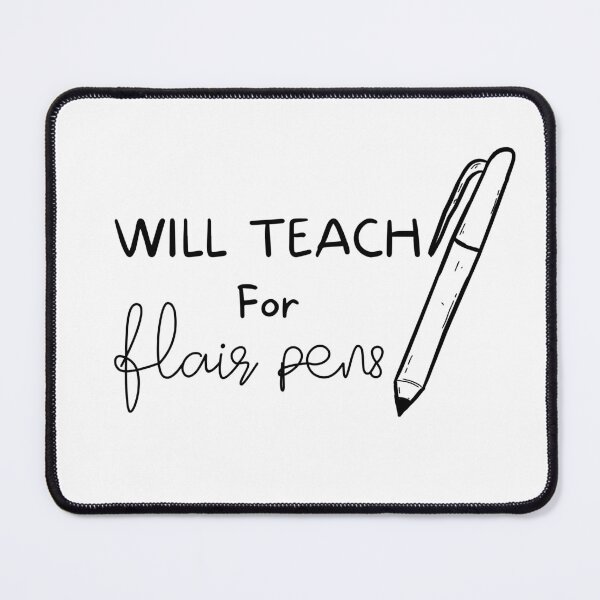Item preview, Will Teach For Flair Pens designed and sold by Pride-Casuals.
