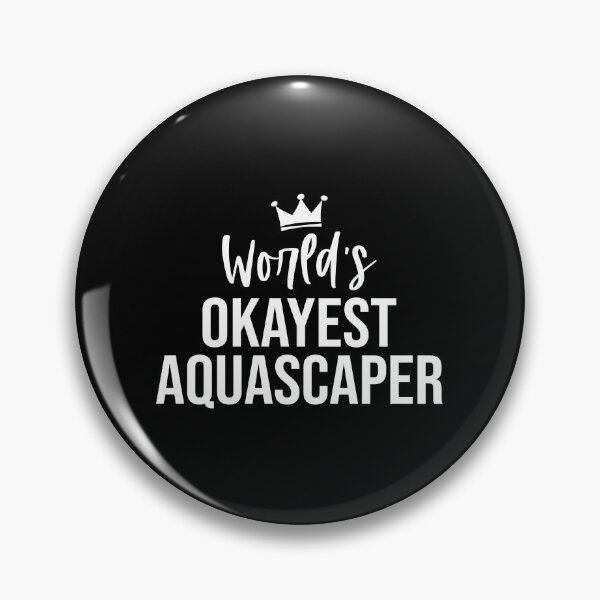 Item preview, World's Okayest Aquascaper: Aquascaping Fish Keeper Funny Aquarist Gift, Aquascape designed and sold by Adexyl.