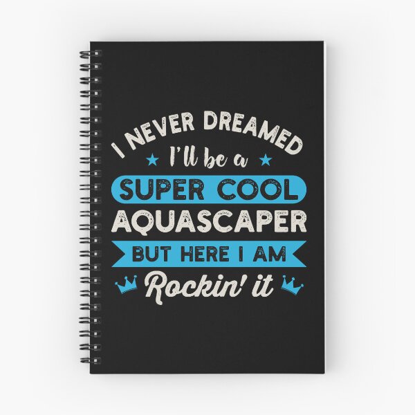 Item preview, I Never Dreamed I'll Be A Super Cool Aquascaper: Aquascaping Fish Keeper Funny Aquarist Gift, Aquascape designed and sold by Adexyl.