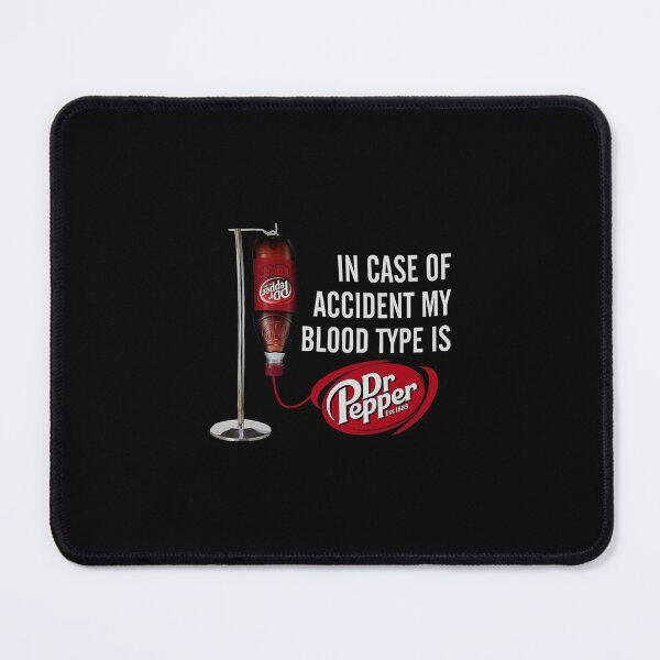 Item preview, in Case of Accident My Blood Type is Dr Pepper  designed and sold by ElnaDoyle.