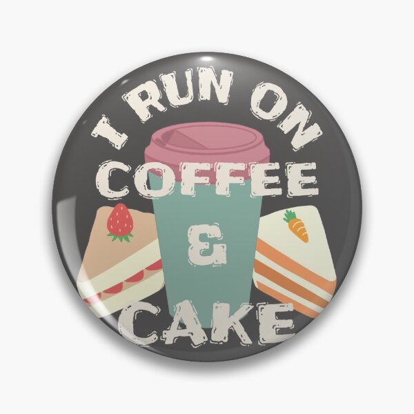Item preview, I Run On Coffee And Cake Coffee And Cake Lovers Slogan designed and sold by TrulyEpoque.