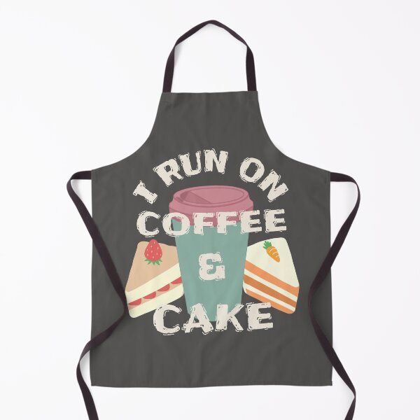 Item preview, I Run On Coffee And Cake Coffee And Cake Lovers Slogan designed and sold by TrulyEpoque.