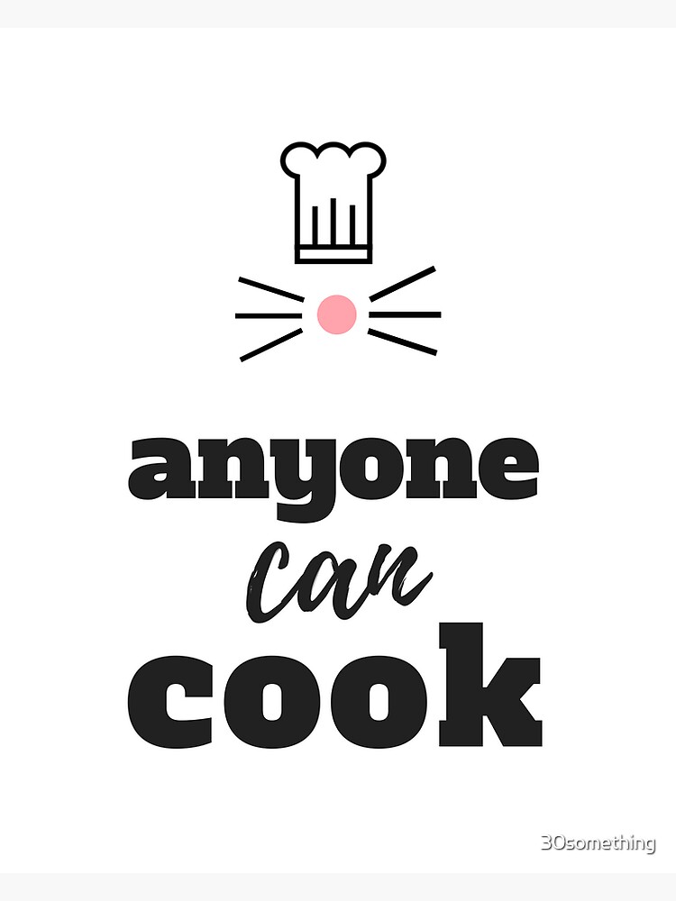 "Ratatouille Quote Anyone Can Cook" Sticker for Sale by 30something