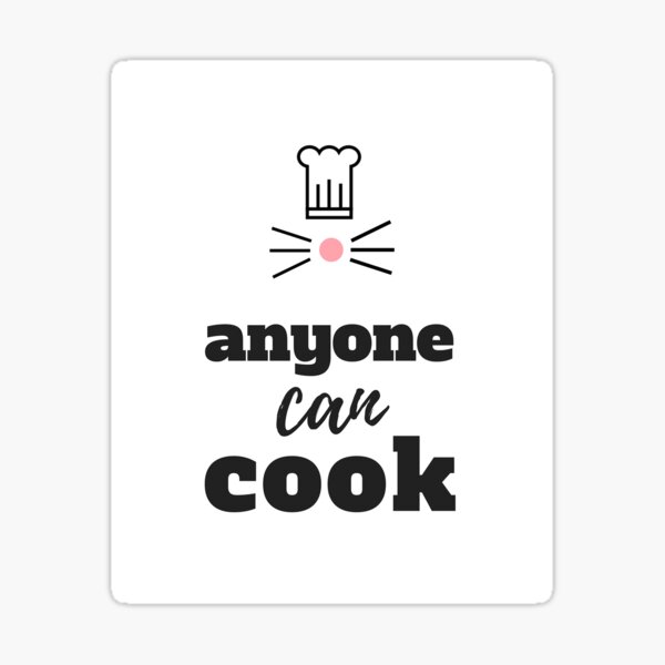 "Ratatouille Quote Anyone Can Cook" Sticker for Sale by 30something