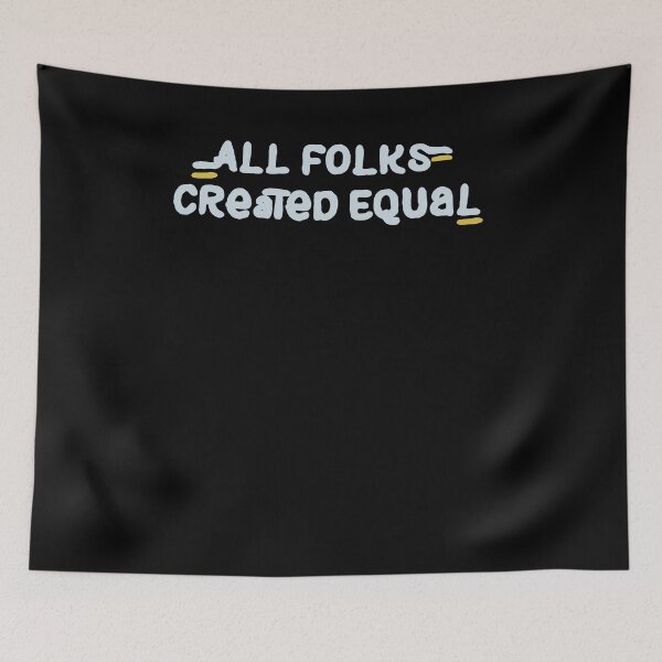 Item preview, All Folks Created Equal designed and sold by gennalyne.