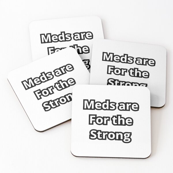 Item preview, Meds are for the strong awareness  designed and sold by Beautyqueens Beautys.