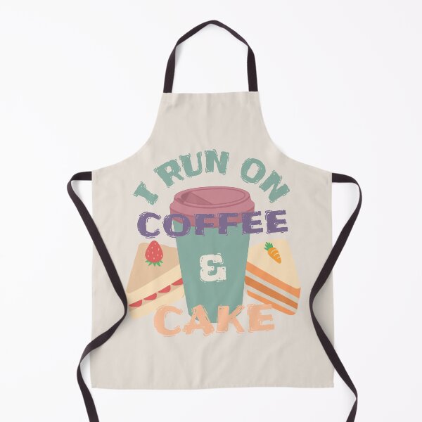 Item preview, I Run On Coffee And Cake, Coffee And Cake Fan Slogan designed and sold by TrulyEpoque.