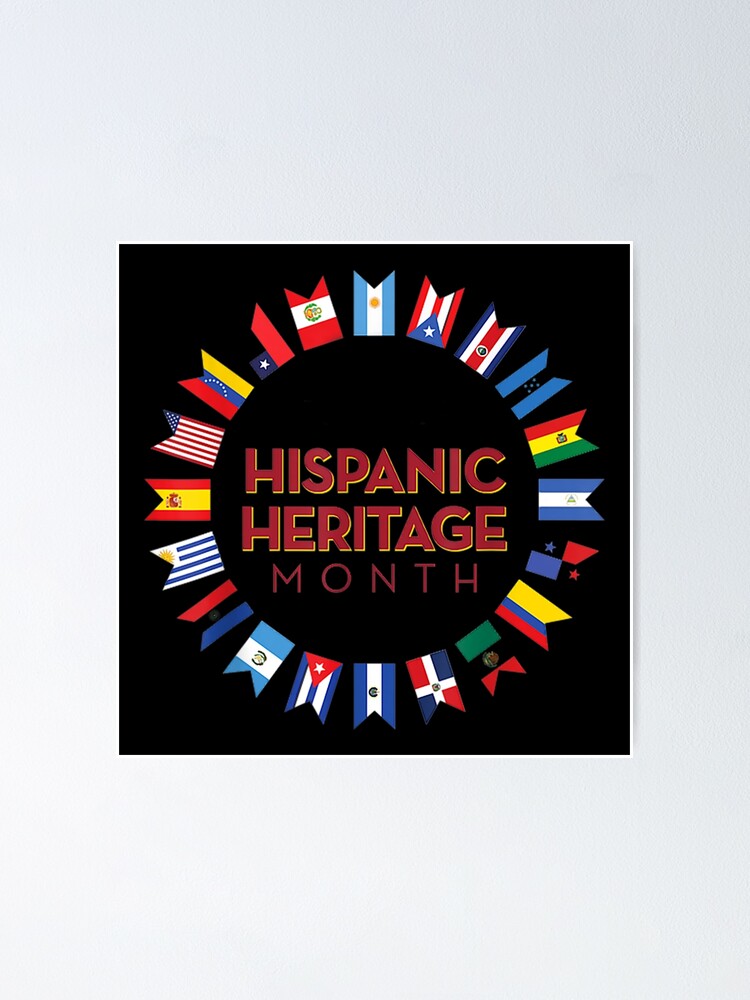 National Hispanic Heritage Month Hands All Countries Flags Poster For Sale By Nevaehburton 0310