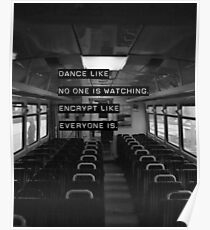 Encrypt like everyone is watching (B&W BG) Poster