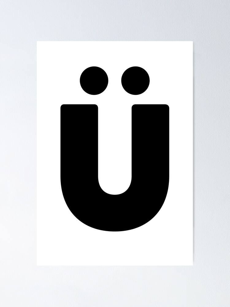 Ü - U Umlaut Letter | Poster