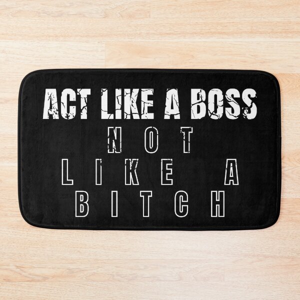 Item preview, Act Like A Boss Not Like A Bitch distressed  designed and sold by KingsManKind.