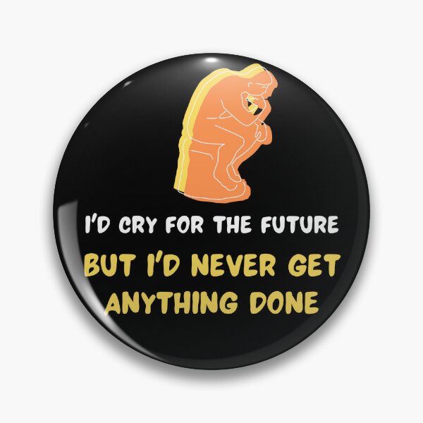 Item preview, I'd Cry For The Future designed and sold by YourMateNate.