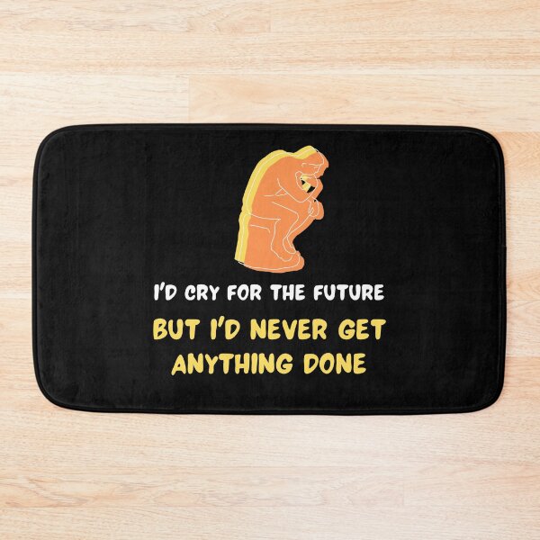 Item preview, I'd Cry For The Future designed and sold by YourMateNate.