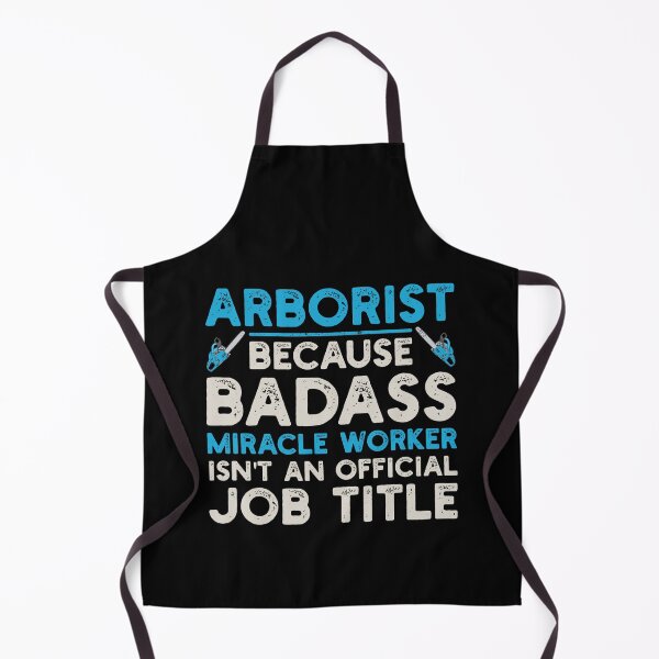 Item preview, Arborist Because Badass Miracle Worker Isn't An Official Job Title: Tree Surgeon Climber, Funny Arborist Gift designed and sold by Adexyl.
