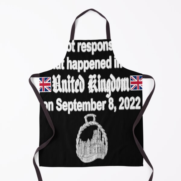 Item preview, I Was Not Responsible For What Happened In The United Kingdom On September 8 2022 Classic designed and sold by johannastein0.