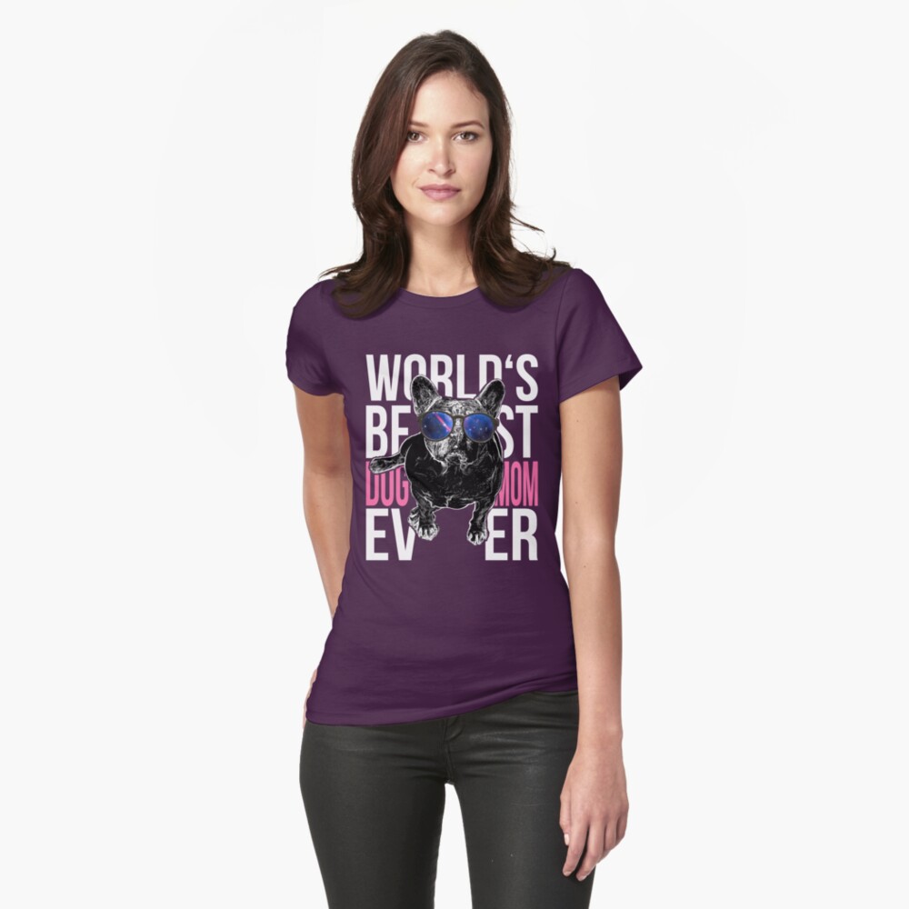 Pug Dog Lover > World's Best Dog Mom Ever > Dog Fashion Fitted T-Shirt