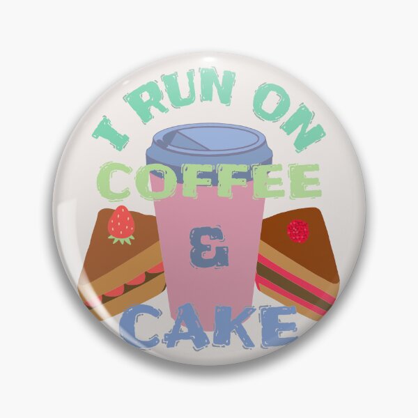 Item preview, Pastel I Run On Coffee And Cake, Coffee And Cake Fan Slogan designed and sold by TrulyEpoque.