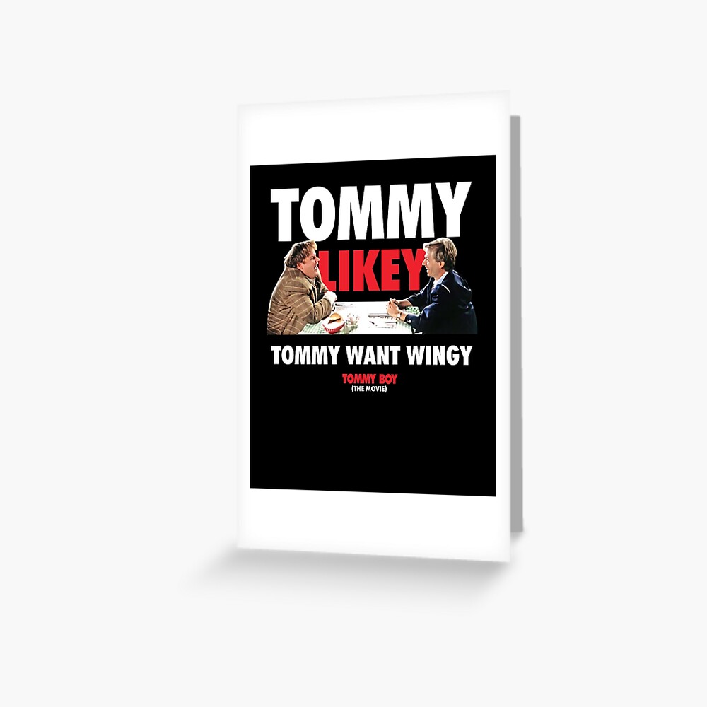"Tommy Boy Tommy Likey" Greeting Card for Sale by gennalyne Redbubble