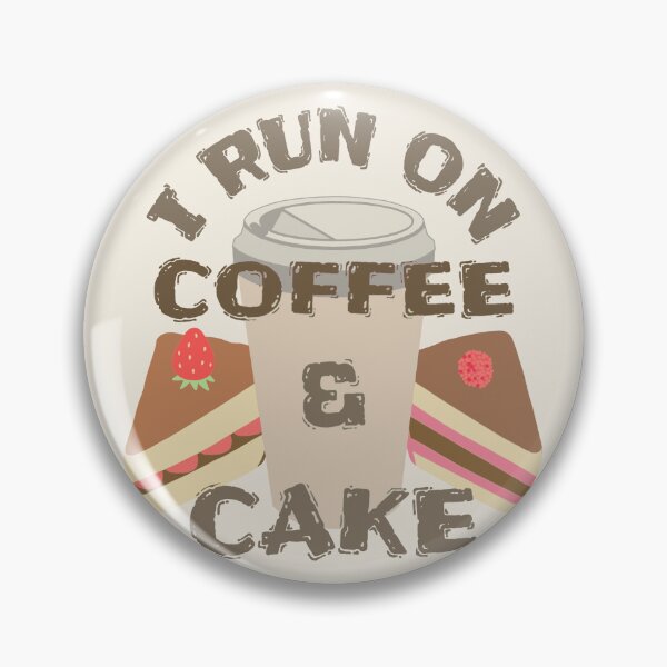 Item preview, Taupe I Run On Coffee And Cake, Coffee And Cake Fan Slogan designed and sold by TrulyEpoque.