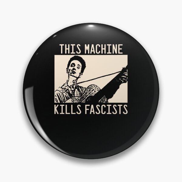 Item preview, Wood Guthrie This Machine Kills Fascists designed and sold by gennalyne.