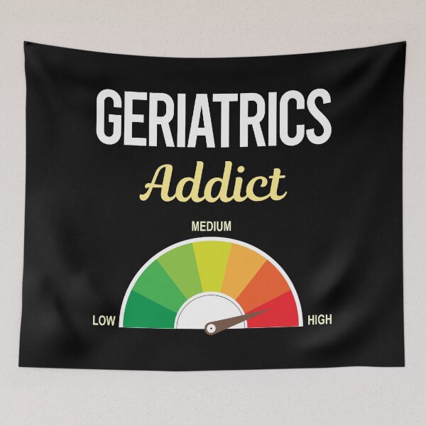 Item preview, Addict Geriatrics Geriatric Geriatrician designed and sold by FrankVitgenos0.