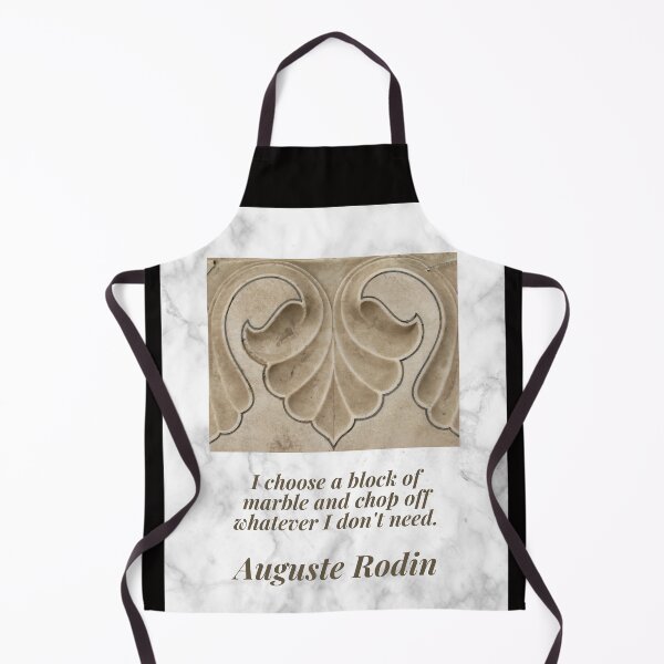 Item preview, "I choose a block of marble and chop off whatever I don't need."  Auguste Rodin designed and sold by Psycheek.