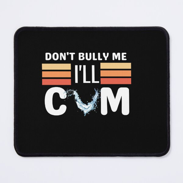 Item preview, Don't Bully Me I'll Come Funny Sarcastic Quote designed and sold by SweeetArt.