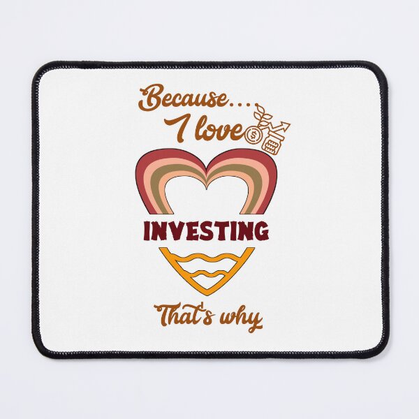 Item preview, Because I love investing, that's why... designed and sold by Chakilogy.