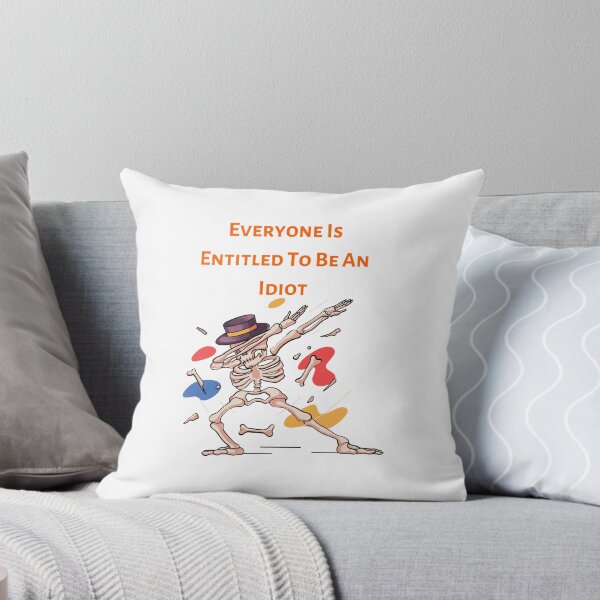 Item preview, Everyone Is Entitled To Be An Idiot Essentials & Products. designed and sold by Kalash12.