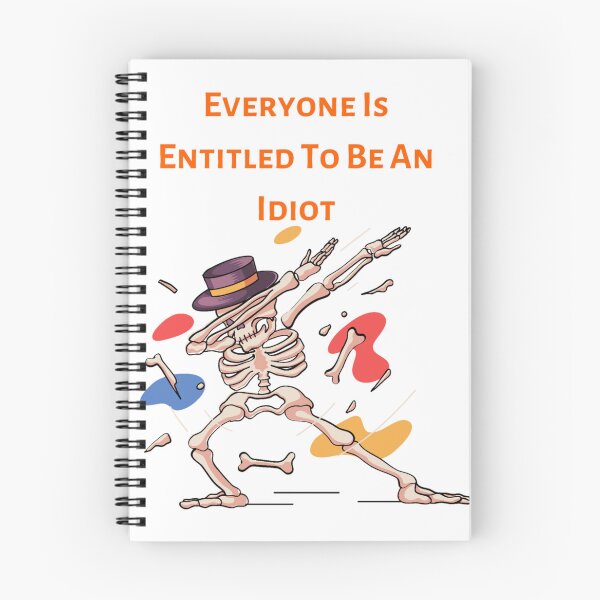 Item preview, Everyone Is Entitled To Be An Idiot Essentials & Products. designed and sold by Kalash12.