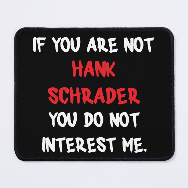 Item preview, Hank Schrader - If you are not designed and sold by 2Girls1Shirt.