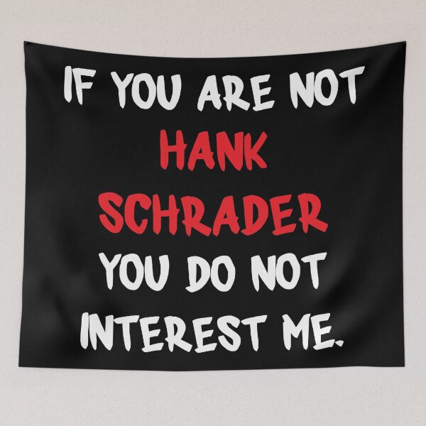 Item preview, Hank Schrader - If you are not designed and sold by 2Girls1Shirt.