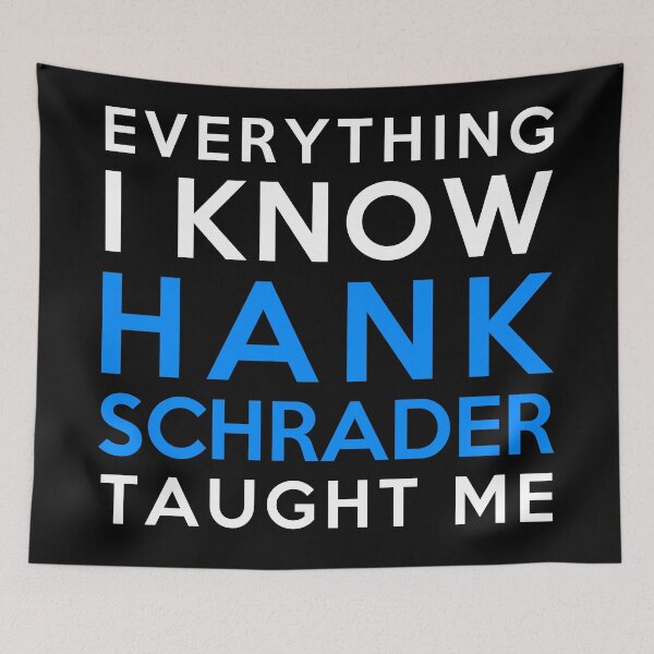 Item preview, Hank Schrader - Everything i know designed and sold by 2Girls1Shirt.