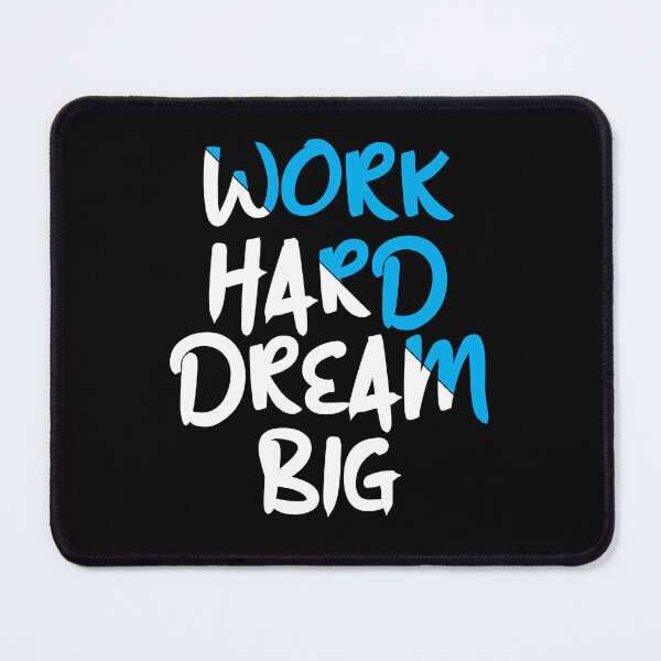 Item preview, Work Hard Dream Big designed and sold by jain-ravi002.