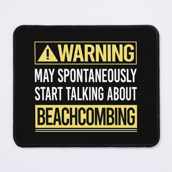 Item preview, Warning About Beachcombing Beachcomber designed and sold by WrightTrouble.