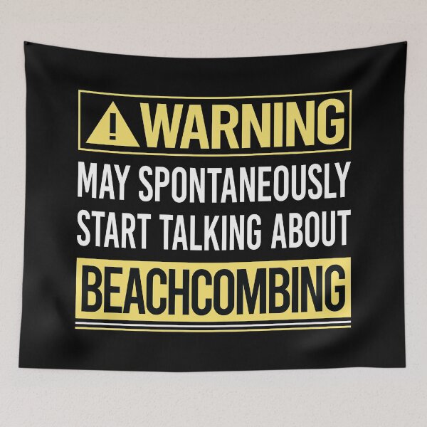 Item preview, Warning About Beachcombing Beachcomber designed and sold by WrightTrouble.