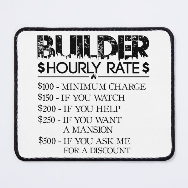 Item preview, Builder Hourly Rate - black - Home builder designed and sold by saechla.