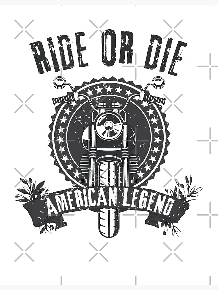 "American legend Ride or die" Poster for Sale by Jimsgreatloot
