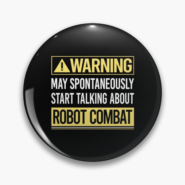 Item preview, Warning About Robot Combat Robots designed and sold by WrightTrouble.