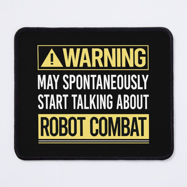 Item preview, Warning About Robot Combat Robots designed and sold by WrightTrouble.