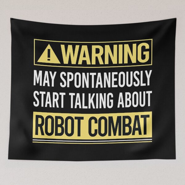 Item preview, Warning About Robot Combat Robots designed and sold by WrightTrouble.