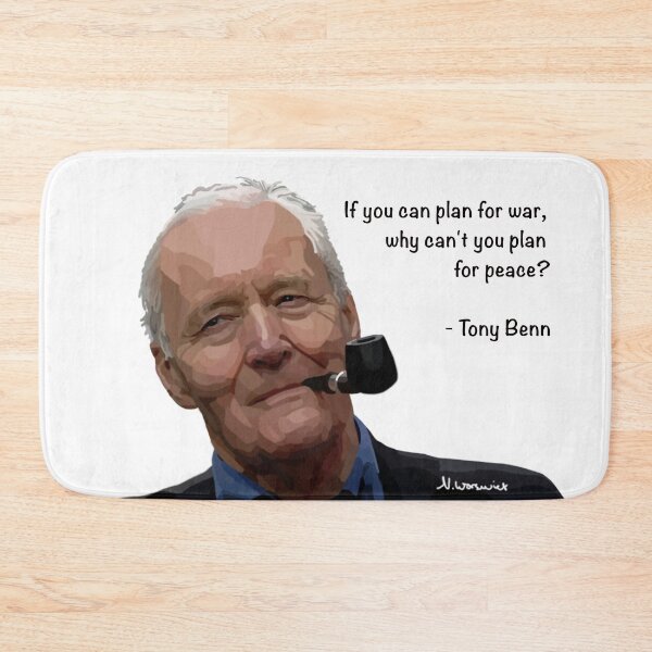 Item preview, Tony Benn - If you can plan for war, why can't you plan for peace? designed and sold by Scat the cat.