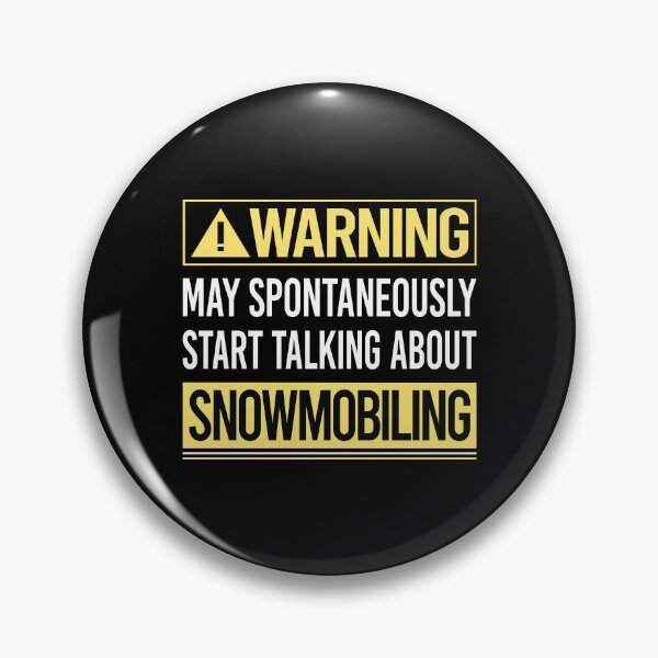 Item preview, Warning About Snowmobiling Snowmobile designed and sold by WrightTrouble.